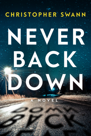 Never Back Down by Christopher Swann