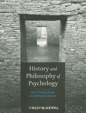 History and Philosophy of Psyc by Man Cheung Chung, Michael E. Hyland