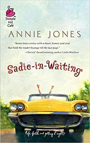 Sadie-In-Waiting by Annie Jones