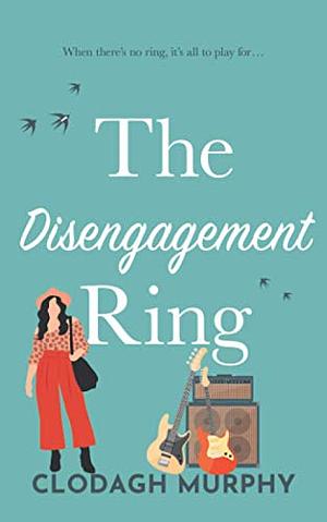 The Disengagement Ring by Clodagh Murphy