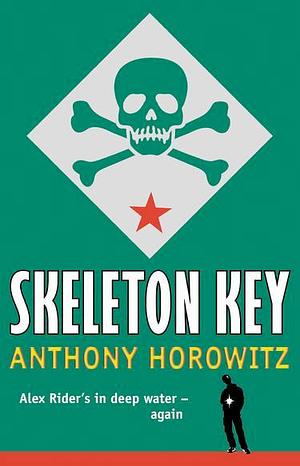 Skeleton Key by Anthony Horowitz