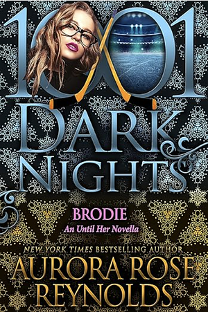 Brodie by Aurora Rose Reynolds