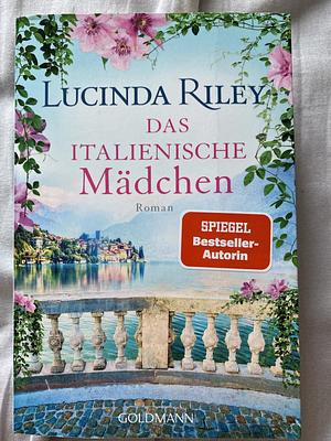 Das italienische Mädchen: Roman by Lucinda Riley