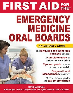 First Aid for the Emergency Medicine Oral Boards by Rohit Gupta, Flora Waples-Trefil, David S. Howes