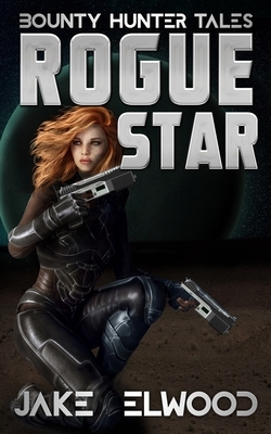 Rogue Star by Jake Elwood
