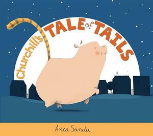 Churchill's Tale of Tails by Anca Sandu