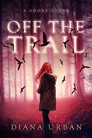 Off the Trail by Diana Urban