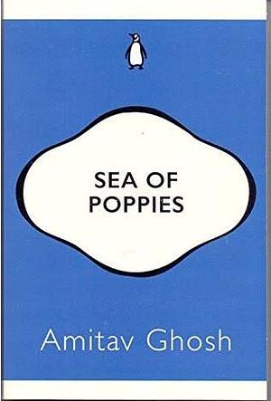 Sea of Poppies by Amitav Ghosh