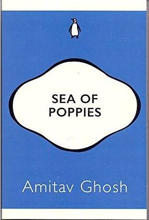 Sea of Poppies by Amitav Ghosh