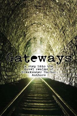 Gateways by Ted Cross, Mindy Haig, Scott J. Toney