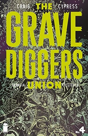 Gravediggers Union #4 by Wes Craig