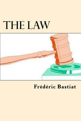 The Law by Frédéric Bastiat