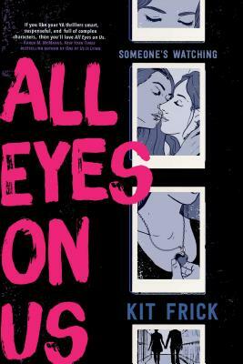 All Eyes on Us by Kit Frick