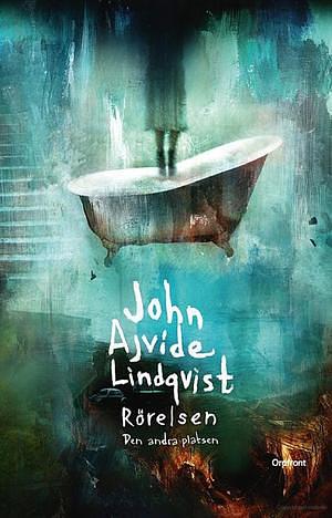 Rörelsen: Den andra platsen by John Ajvide Lindqvist