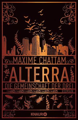 Alterra - Die Gemeinschaft der Drei by Maxime Chattam