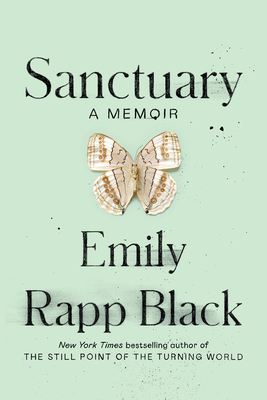 Sanctuary: A Memoir by Emily Rapp Black