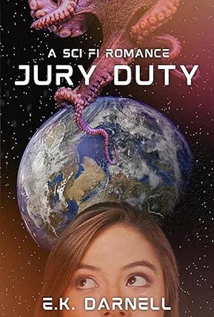 Jury Duty by E.K. Darnell