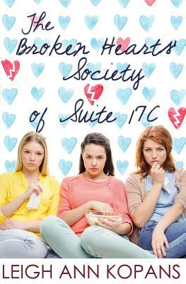 The Broken Hearts' Society of Suite 17C by Leigh Ann Kopans