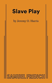 Slave Play by Jeremy O. Harris