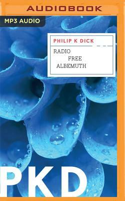 Radio Free Albemuth by Philip K. Dick