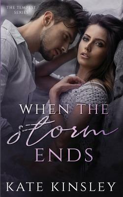 When the Storm Ends by Kate Kinsley