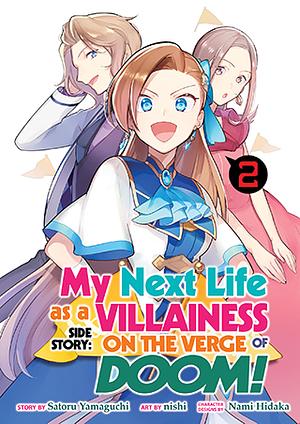 My Next Life as a Villainess Side Story: On the Verge of Doom! (Manga) Vol. 2 by Satoru Yamaguchi, Nishi