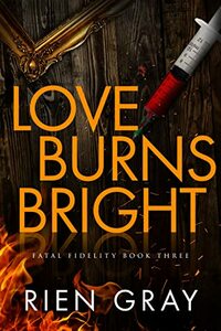 Love Burns Bright by Rien Gray