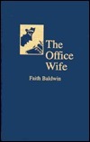 The Office Wife by Faith Baldwin