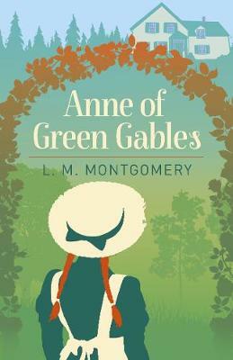 Anne of Green Gables by L.M. Montgomery