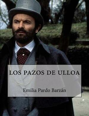 los pazos de ulloa by Emilia Pardo Bazán