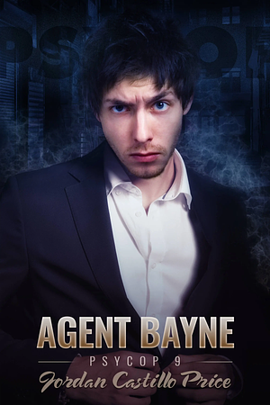 Agent Bayne by Jordan Castillo Price