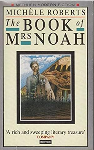 The Book of Mrs Noah by Michele Roberts