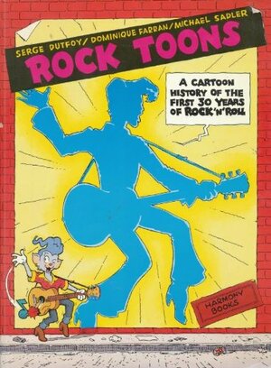 Rock Toons : A Cartoon History of the First 30 Years of Rock 'n' Roll by Dominique Farran