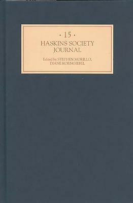 The Haskins Society Journal 15: 2004. Studies in Medieval History by 