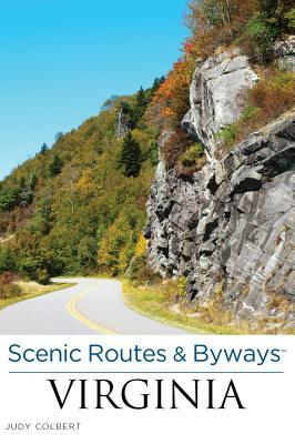 Scenic Routes & Byways(tm) Virginia by Judy Colbert