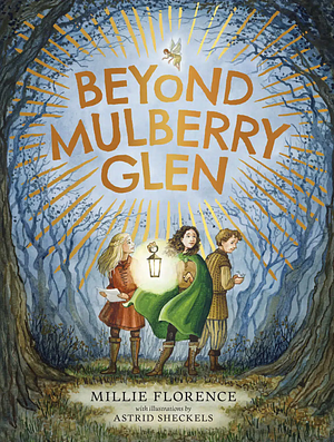 Beyond Mulberry Glen by Millie Florence