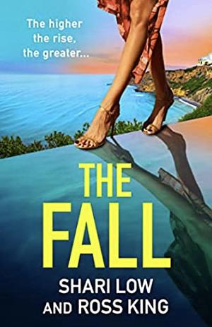 The Fall by Shari Low, Shari Low, Ross King