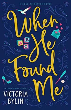 When He Found Me by Victoria Bylin
