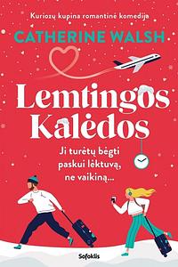 Lemtingos Kalėdos by Catherine Walsh