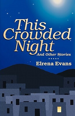 This Crowded Night: And Other Stories by Elrena Evans