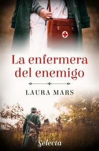 La enfermera del enemigo by Laura Mars