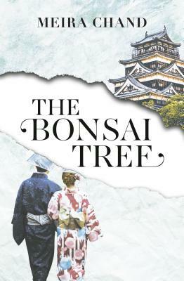 The Bonsai Tree by Meira Chand