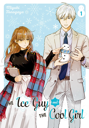 Ice Guy and the Cool Female Colleague, Vol. 1 by Miyuki Tonogaya
