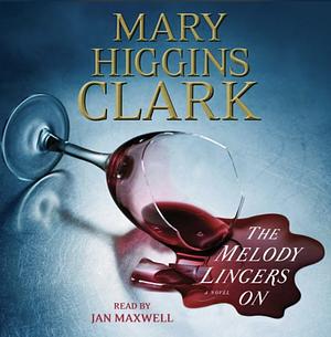 The Melody Lingers On by Mary Higgins Clark