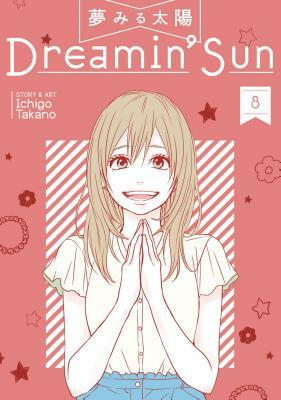 Dreamin' Sun Vol. 8 by Ichigo Takano