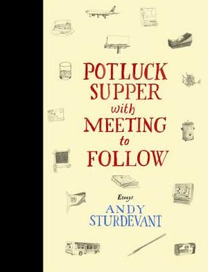 Potluck Supper with Meeting to Follow by Andy Sturdevant