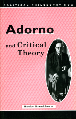 Adorno and Critical Theory by 