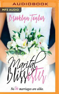 Marital Blissaster by Brooklyn Taylor