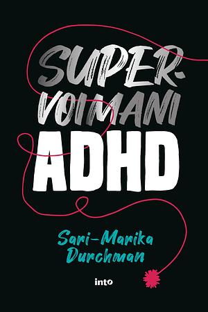 Supervoimani ADHD by Sari-Marika Durchman