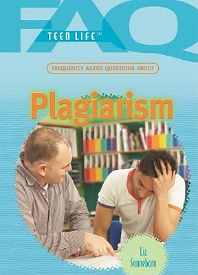 Frequently Asked Questions about Plagiarism by Liz Sonneborn